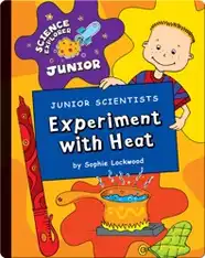 Junior Scientists: Experiment With Heat