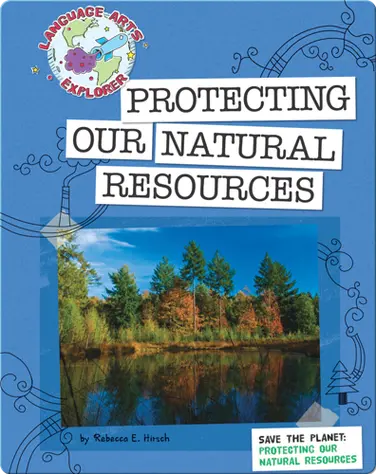 Save The Planet: Protecting Our Natural Resources book
