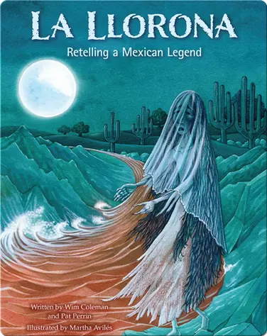 La Llorona: Retelling a Mexican Legend book