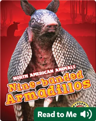 North American Animals: Nine-Banded Armadillos book