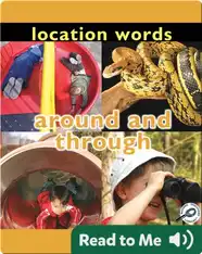Location Words: Around and Through