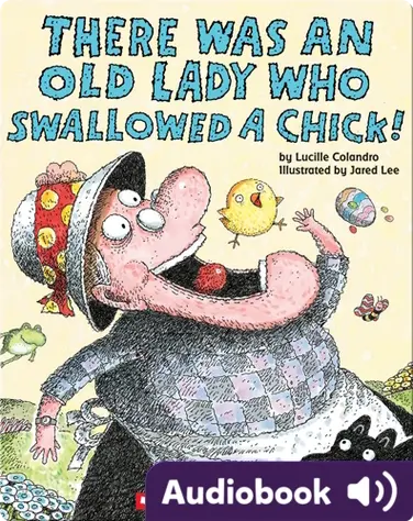 There Was An Old Lady Who Swallowed A Chick book