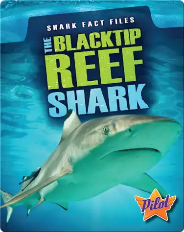 Shark Fact Files: The Blacktip Reef Shark book