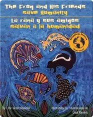 The Frog and His Friends Save Humanity / La rana y sus amigos salvan a la humanidad