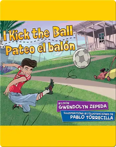 I Kick the Ball / Pateo el balón book