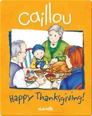 Caillou: Happy Thanksgiving!