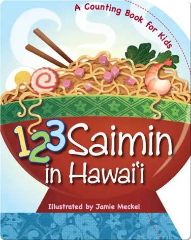 123 Saimin in Hawaii: A Counting Book for Kids book