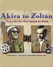 Akira to Zoltan: Twenty-six Men Who Changed the World