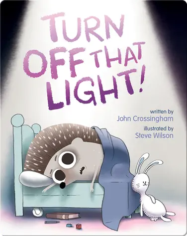 Turn Off That Light! book