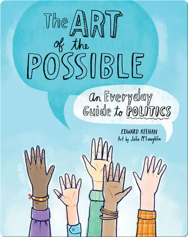 The Art of the Possible: An Everyday Guide to Politics book