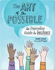The Art of the Possible: An Everyday Guide to Politics