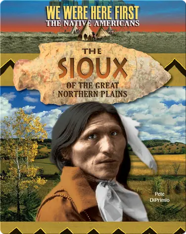 The Sioux of the Great Northern Plains book