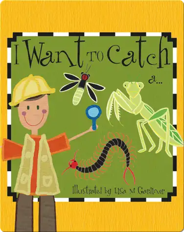 I Want to Catch a... book