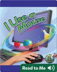 I Use a Mouse