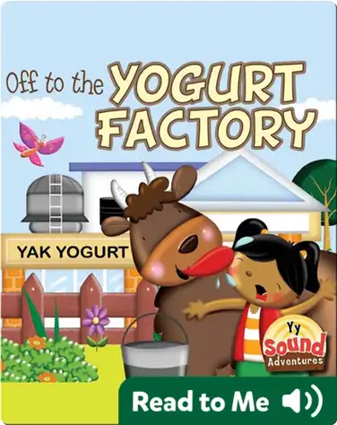 Off To The Yogurt Factory book