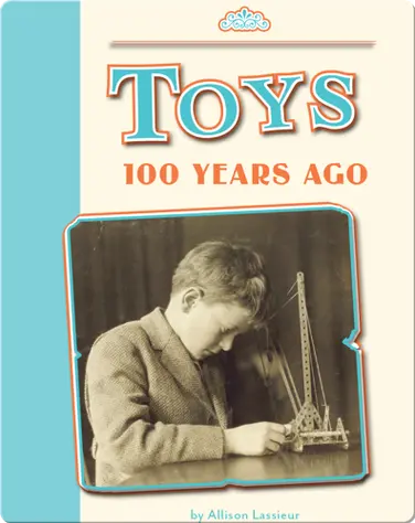 Toys 100 Years Ago book