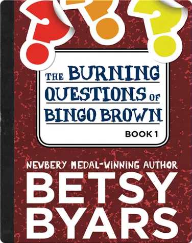 The Burning Questions of Bingo Brown book