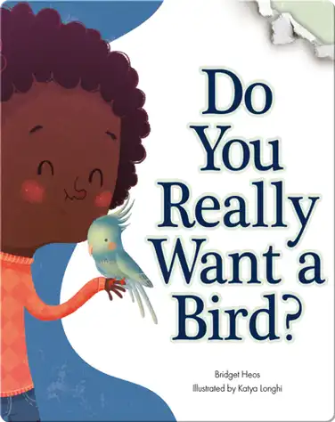 Do You Really Want A Bird? book