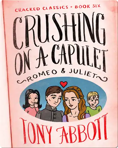 Cracked Classics #6: Crushing on a Capulet book