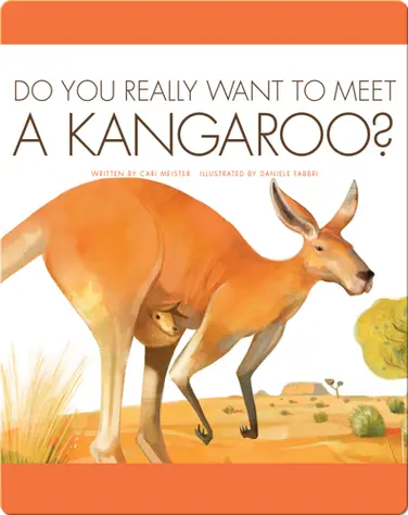 Do You Really Want To Meet A Kangaroo? book