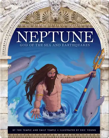 Neptune: God of the Sea and Earthquakes book