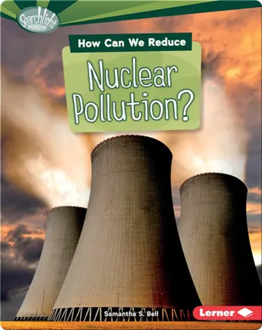 How Can We Reduce Nuclear Pollution? book