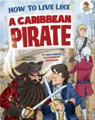 How to Live Like a Caribbean Pirate