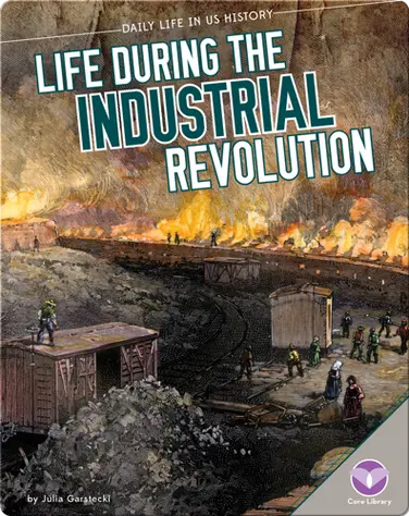 Life During the Industrial Revolution book