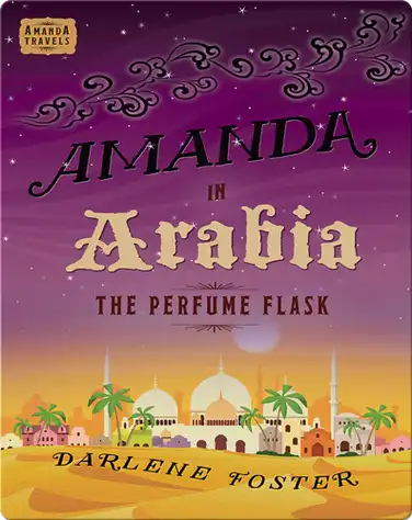 Amanda in Arabia: The Perfume Flask book