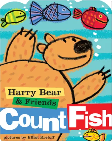 Harry Bear and Friends: Count Fish (Harry Bear & Friends) book