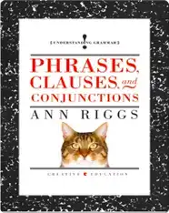Phrases, Clauses, and Conjunctions
