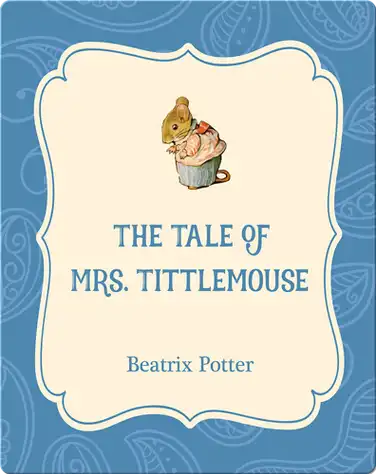 The Tale of Mrs. Tittlemouse book