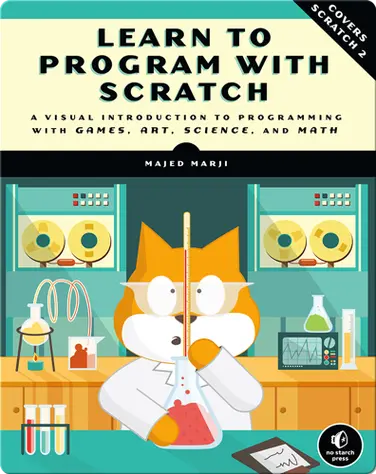 Learn to Program with Scratch: A Visual Introduction to Programming book
