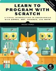 Learn to Program with Scratch: A Visual Introduction to Programming