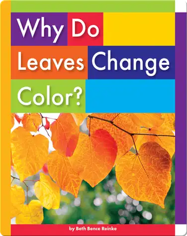 Why Do Leaves Change Color? book