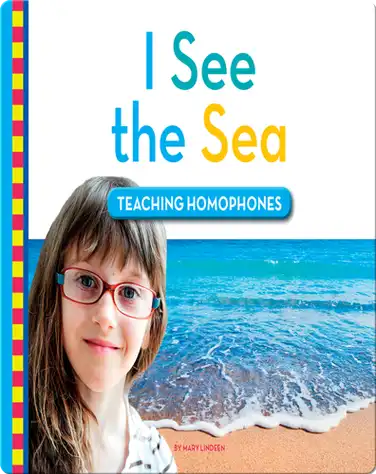 I See the Sea: Teaching Homophones book