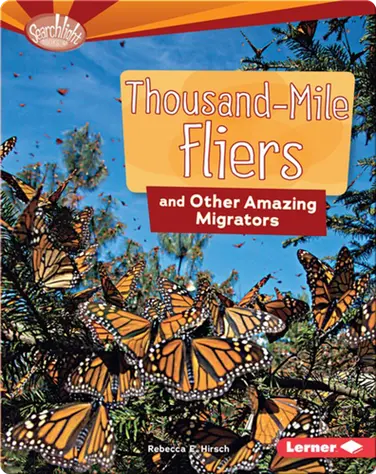 Thousand-Mile Fliers and Other Amazing Migrators book