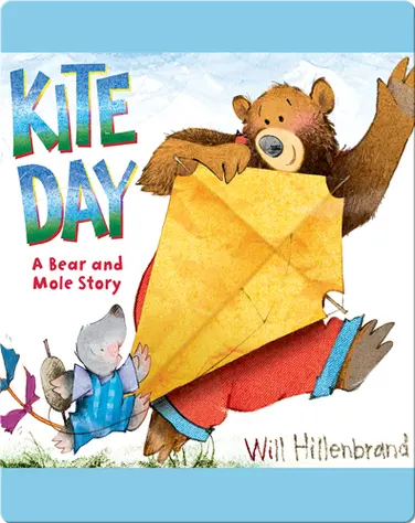 Kite Day: A Bear and Mole Story book