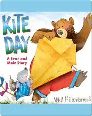 Kite Day: A Bear and Mole Story