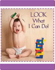 Look What I Can Do!
