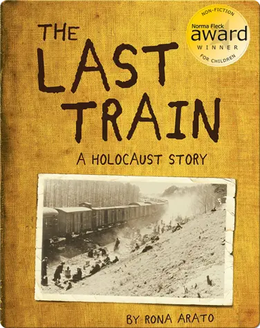 The Last Train: A Holocaust Story book