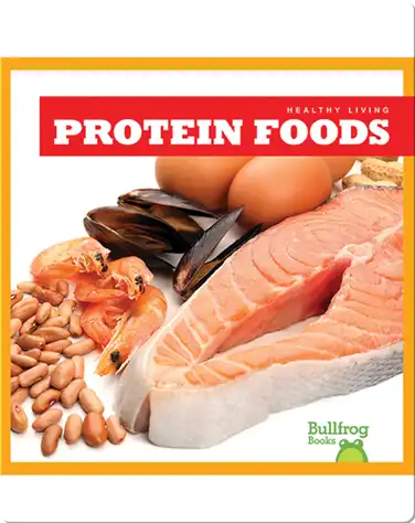 Healthy Living: Protein Foods book