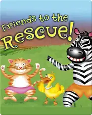 Friends to the Rescue!