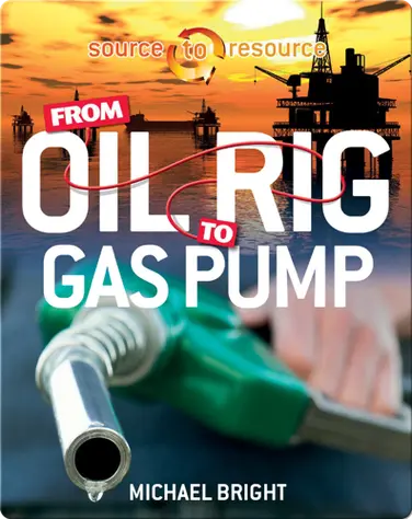 From Oil Rig to Gas Pump book