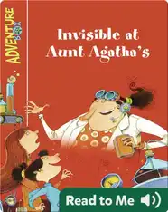 Invisible at Aunt Agatha's