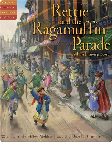 Rettie and the Ragamuffin Parade: A Thanksgiving Story book