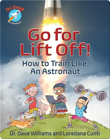 Go For Liftoff!: How to Train Like an Astronaut book