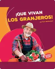 ¡Que vivan los granjeros! (Hooray for Farmers!)