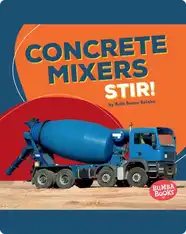 Concrete Mixers Stir!