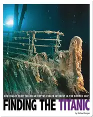 Finding the Titanic: How Images from the Ocean Depths Fueled Interest in the Doomed Ship